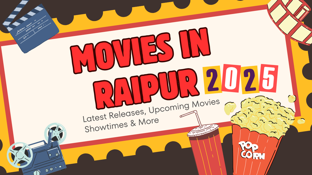 Movies in Raipur 2025
