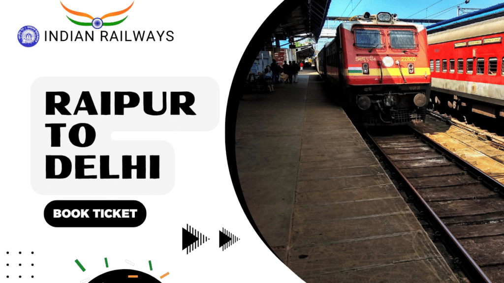 Raipur to Delhi Trains