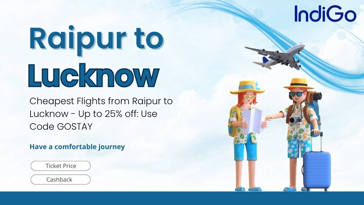 Raipur to Lucknow Flight 2025