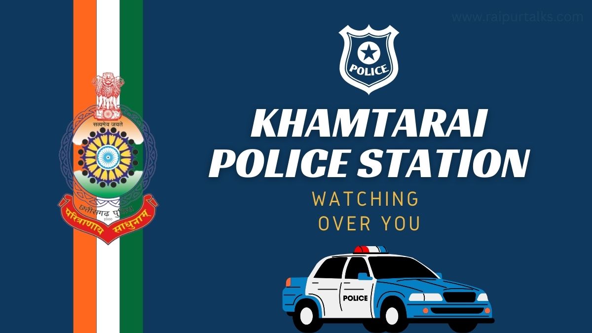 Khamtarai Police Station Raipur