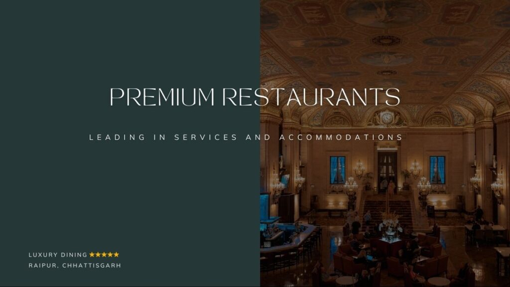 Premium Restaurants in Raipur