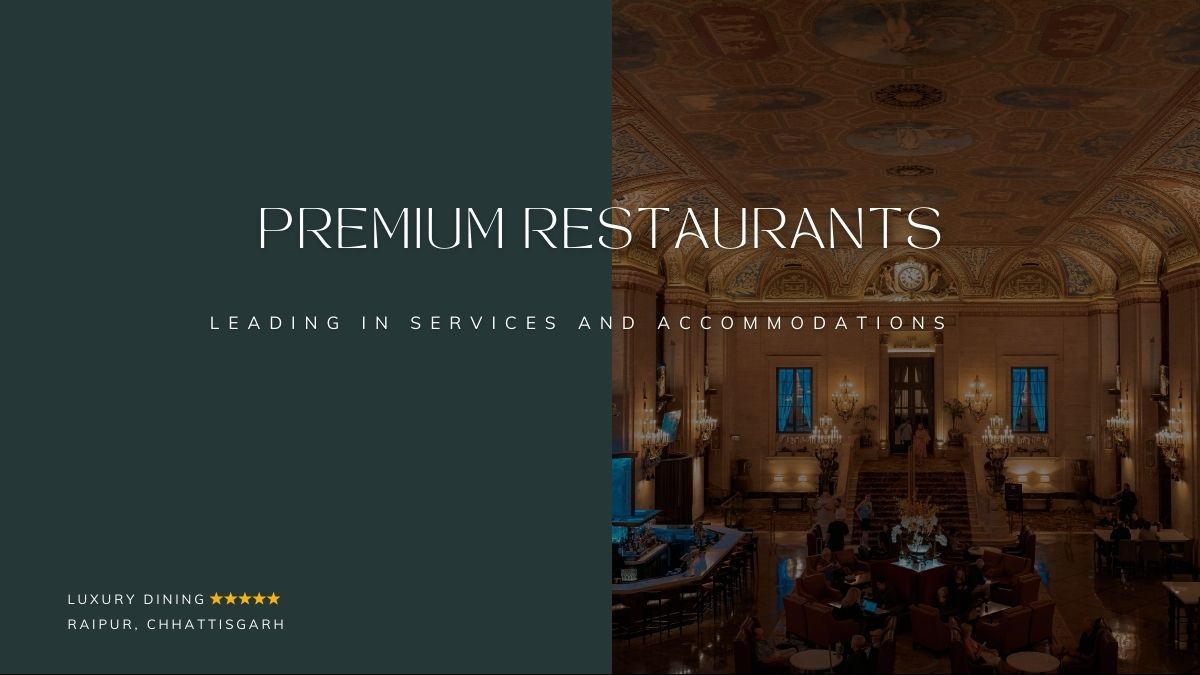 Premium Restaurants in Raipur