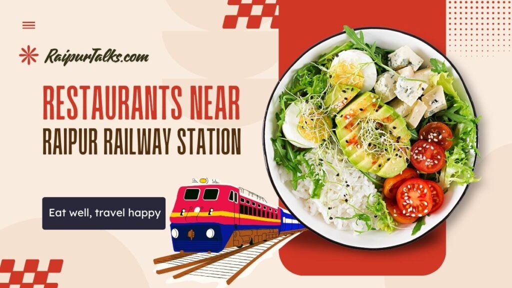 Restaurants Near Raipur Railway Station 2026