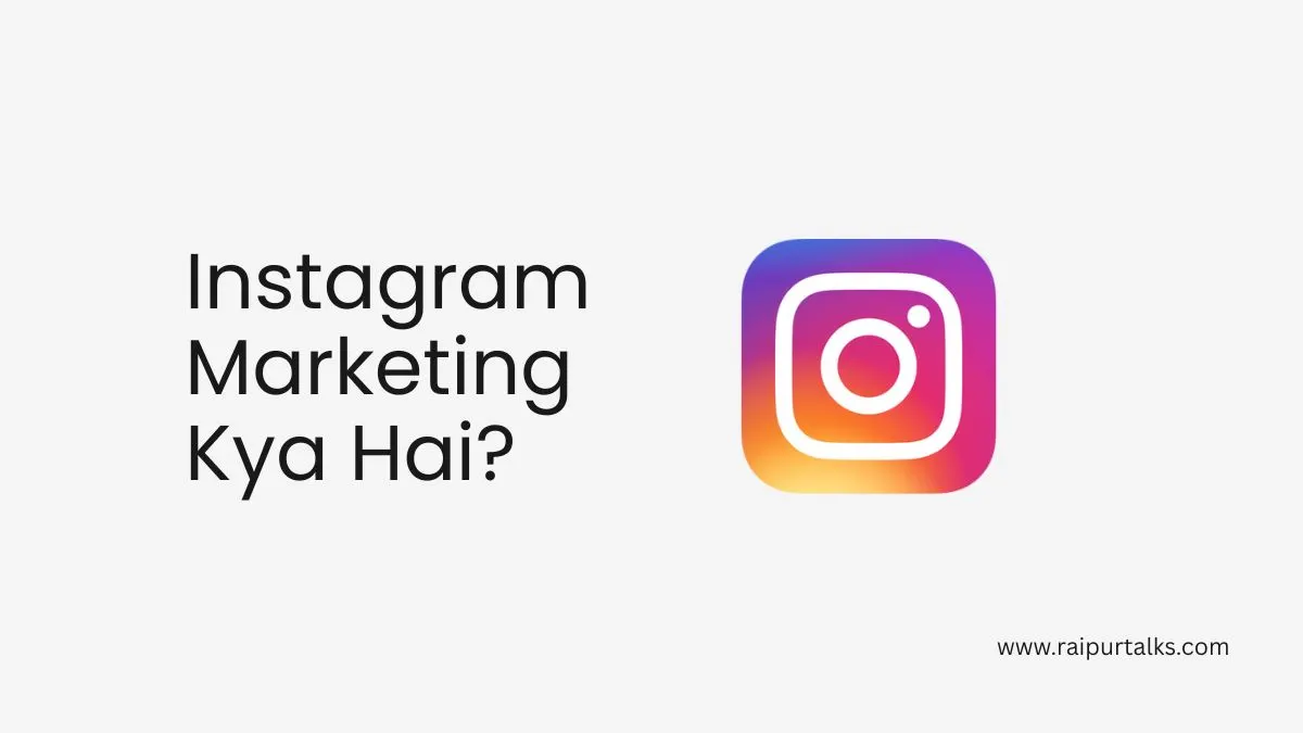 Instagram Marketing Kya Hai