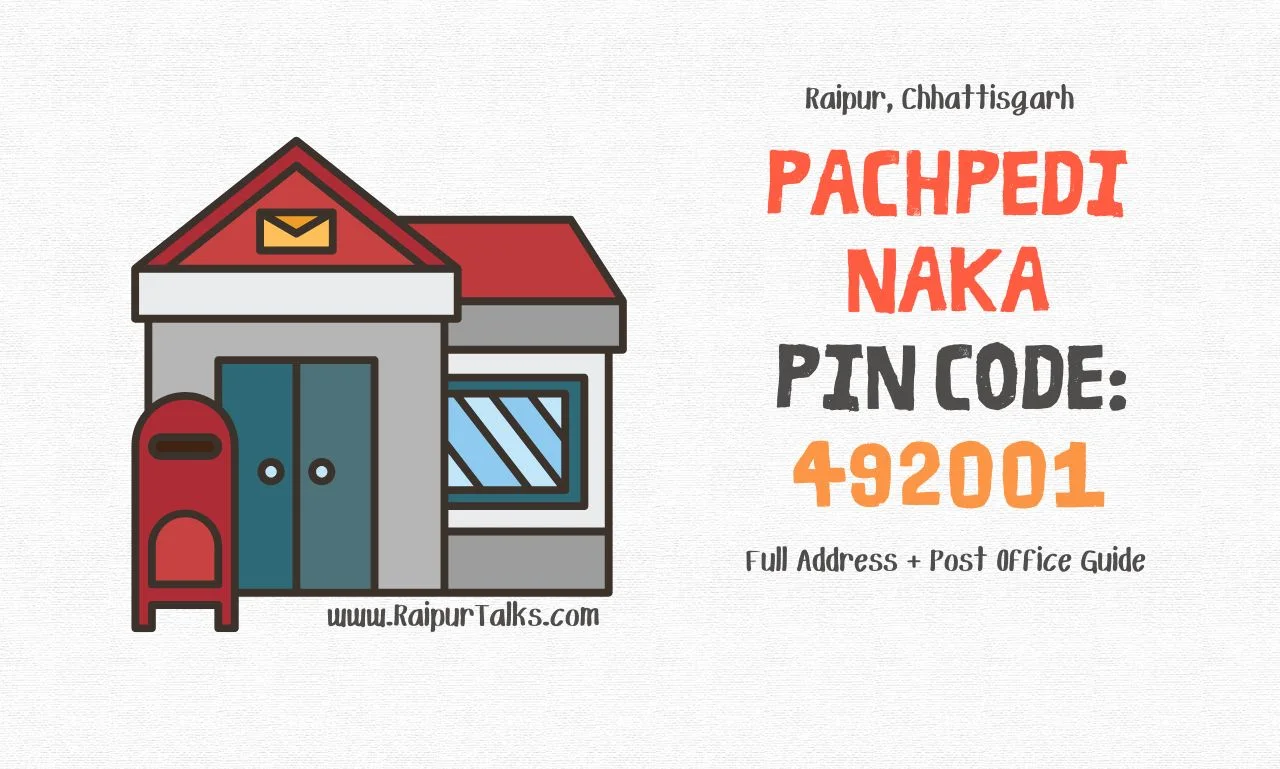 Pachpedi Naka Raipur pin code 492001 details table showing post office, division, circle and district